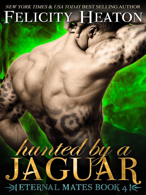 Title details for Hunted by a Jaguar by Felicity Heaton - Available